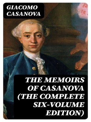cover image of The Memoirs of Casanova (The Complete Six-Volume Edition)